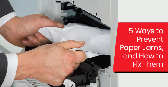 5 Ways to Prevent Paper Jams, and How to Fix Them