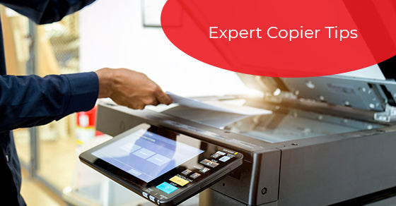 Expert Copier Tips