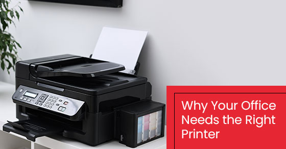 Why Your Office Needs the Right Printer