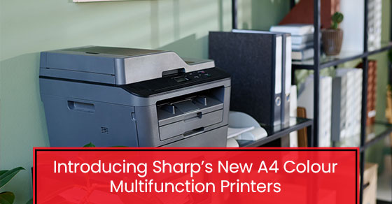 Introducing Sharp’s New A4 Colour Multifunction Printers