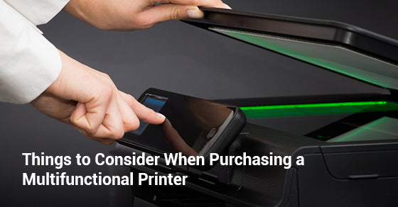 Things to Consider When Purchasing a Multifunctional Printer